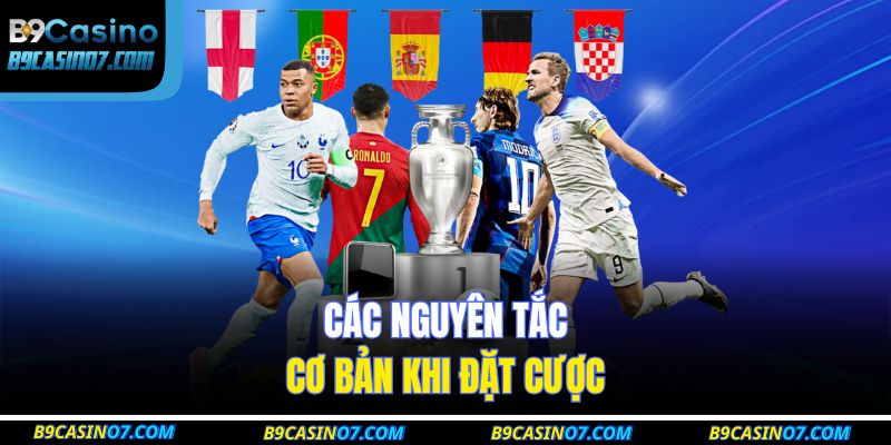Các nguyên tắc cơ bản khi đặt cược