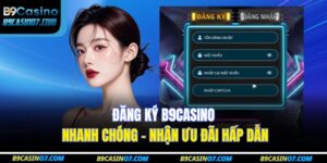 Đăng Ký B9CASINO