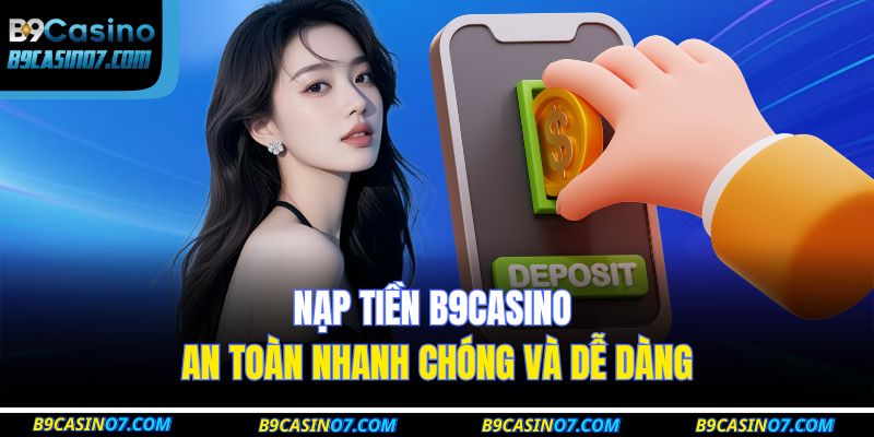 nạp tiền B9CASINO