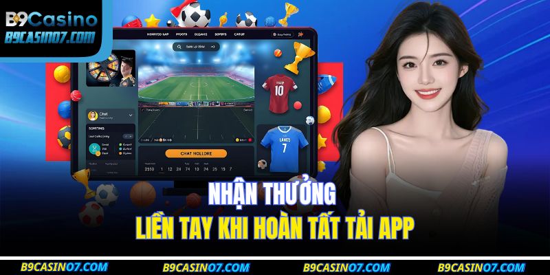 Nhận thưởng liền tay khi hoàn tất tải app